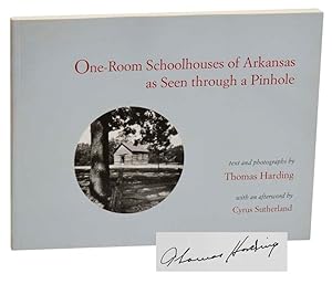 Imagen del vendedor de One-Room Schoolhouses of Arkansas as Seen Through a Pinhole (Signed First Edition) a la venta por Jeff Hirsch Books, ABAA
