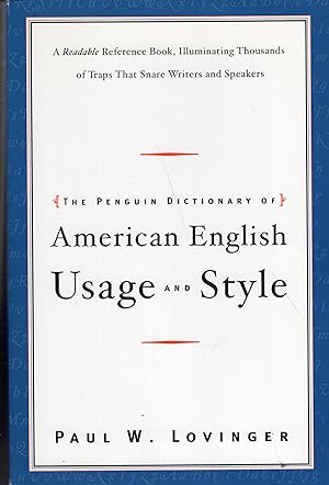 Seller image for The Penguin Dictionary of American Usage and Style: A Readable Reference Book, Illuminating Thousands of Traps That Snare Writers and Speakers for sale by A Cappella Books, Inc.