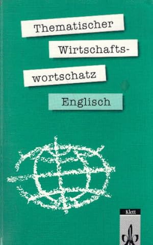 Bild des Verkufers fr Thematischer Wirtschaftswortschatz Englisch zum Verkauf von AMAHOFF- Bookstores