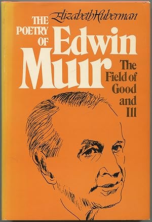 Immagine del venditore per The Poetry of Edwin Muir: The Field of Good and Ill venduto da Between the Covers-Rare Books, Inc. ABAA