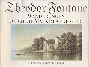Wanderungen durch die Mark Brandenburg. Eine Auswahl in zwei Bänden. Mit zeitgenössischen Abbildu...