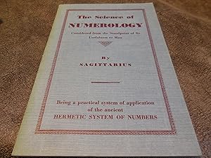 The Science of Numerology Considered from the Standpoint of Its Usefulness to Man