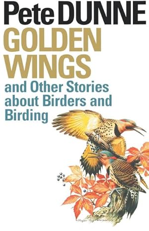 Seller image for Golden Wings and Other Stories about Birders and Birding for sale by AHA-BUCH GmbH