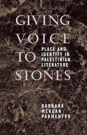 Immagine del venditore per Giving Voice to Stones : Place and Identity in Palestinian Literature venduto da AHA-BUCH GmbH