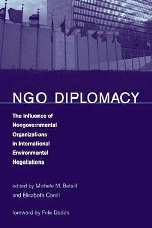 Bild des Verkufers fr NGO Diplomacy : The Influence of Nongovernmental Organizations in International Environmental Negotiations zum Verkauf von AHA-BUCH GmbH