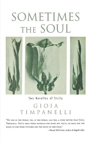 Image du vendeur pour Sometimes the Soul : Two Novellas of Sicily mis en vente par AHA-BUCH GmbH