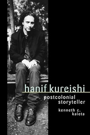 Bild des Verkufers fr Hanif Kureishi : Postcolonial Storyteller zum Verkauf von AHA-BUCH GmbH