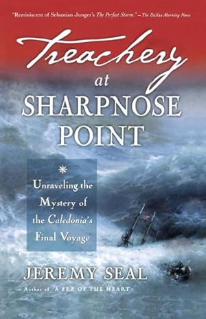 Seller image for Treachery at Sharpnose Point : Unraveling the Mystery of the Caledonia's Final Voyage for sale by AHA-BUCH GmbH