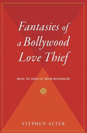 Immagine del venditore per Fantasies of a Bollywood Love Thief : Inside the World of Indian Moviemaking venduto da AHA-BUCH GmbH