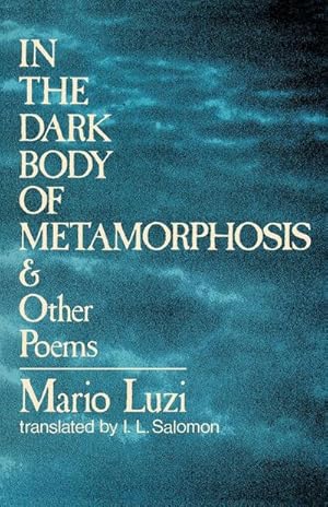 Seller image for In the Dark Body of Metamorphosis and Other Poems for sale by AHA-BUCH GmbH