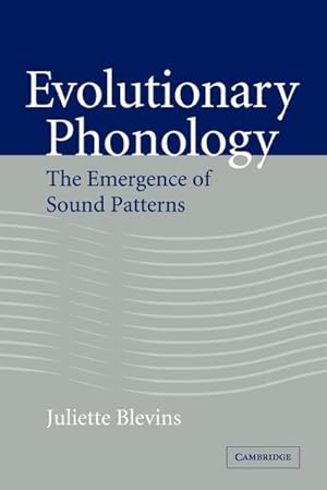 Bild des Verkufers fr Evolutionary Phonology : The Emergence of Sound Patterns zum Verkauf von AHA-BUCH GmbH