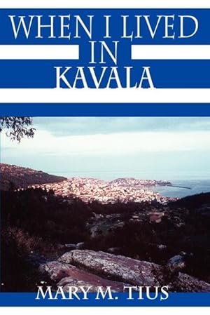 Immagine del venditore per When I Lived in Kavala venduto da AHA-BUCH GmbH