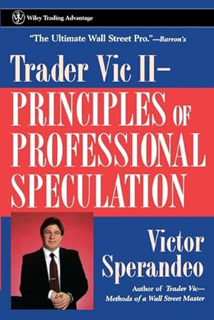 Bild des Verkufers fr Trader Vic II : Principles of Professional Speculation zum Verkauf von AHA-BUCH GmbH