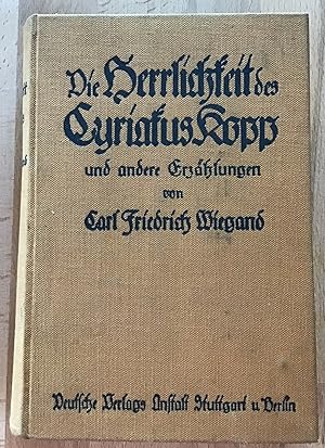 Die Herrlichkeit des Cyriakus Kopp und andere Erzählungen.