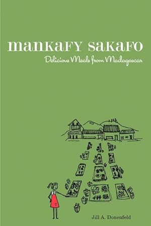 Seller image for Mankafy Sakafo : Delicious Meals from Madagascar for sale by AHA-BUCH GmbH