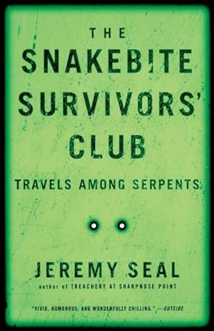 Seller image for The Snakebite Survivors' Club : Travels Among Serpents for sale by AHA-BUCH GmbH