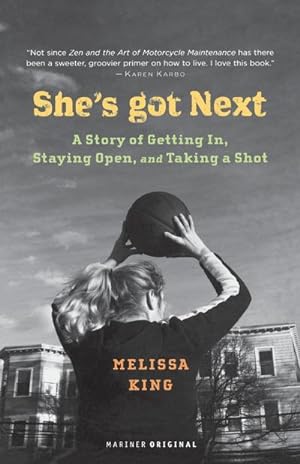 Imagen del vendedor de She's Got Next : A Story of Getting In, Staying Open, and Taking a Shot a la venta por AHA-BUCH GmbH