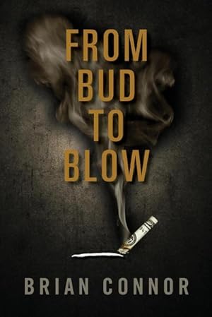 Seller image for From Bud to Blow for sale by AHA-BUCH GmbH