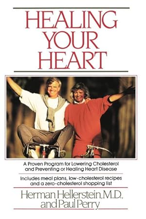 Seller image for Healing Your Heart : Proven Program for Reducing Heart Disease Without Drugs or Surgery for sale by AHA-BUCH GmbH