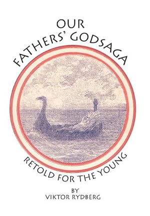 Imagen del vendedor de Our Fathers' Godsaga : Retold for the Young a la venta por AHA-BUCH GmbH
