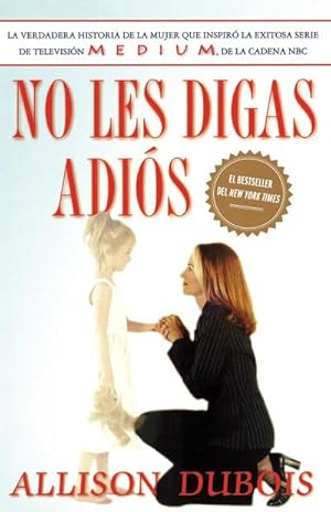 Imagen del vendedor de No Les Digas Adios (Don't Kiss Them Good-Bye) a la venta por AHA-BUCH GmbH