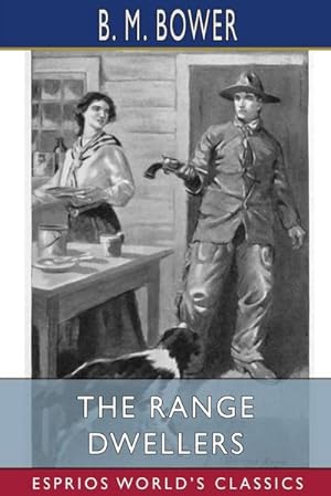 Seller image for The Range Dwellers (Esprios Classics) : Illustrated by Charles M. Russell for sale by AHA-BUCH GmbH