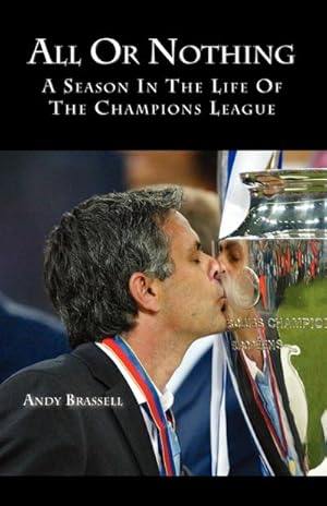 Seller image for All or Nothing : A Season in the Life of the Champions League for sale by AHA-BUCH GmbH