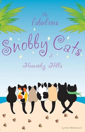 Bild des Verkufers fr The Fabulous Snobby Cats of Heavenly Hills zum Verkauf von AHA-BUCH GmbH