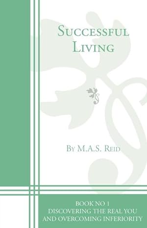 Immagine del venditore per Successful Living Book 1 : Discovering the Real You and Overcoming Inferiority venduto da AHA-BUCH GmbH