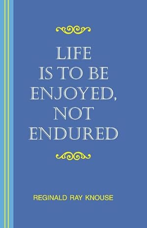 Image du vendeur pour Life Is to Be Enjoyed, Not Endured mis en vente par AHA-BUCH GmbH