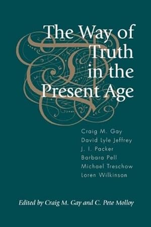 Seller image for The Way of Truth in the Present Age for sale by AHA-BUCH GmbH