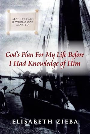 Seller image for God's Plan For My Life Before I Had Knowledge of Him for sale by AHA-BUCH GmbH