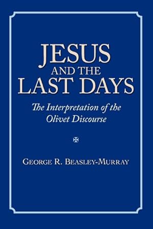 Seller image for Jesus and the Last Days : The Interpretation of the Olivet Discourse for sale by AHA-BUCH GmbH