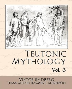 Bild des Verkufers fr Teutonic Mythology Vol 3 zum Verkauf von AHA-BUCH GmbH