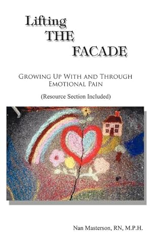 Image du vendeur pour Lifting the Facade : Growing Up With and Through Emotional Pain mis en vente par AHA-BUCH GmbH