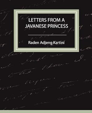 Immagine del venditore per Letters from a Javanese Princess venduto da AHA-BUCH GmbH