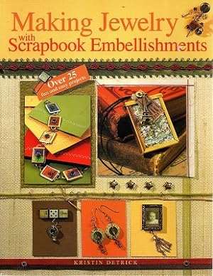 Seller image for Making Jewelry With Scrapbook Embellishments for sale by Marlowes Books and Music