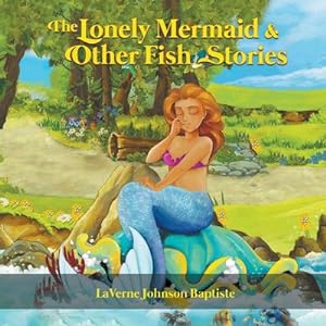 Seller image for The Lonely Mermaid & Other Fish Stories for sale by AHA-BUCH GmbH