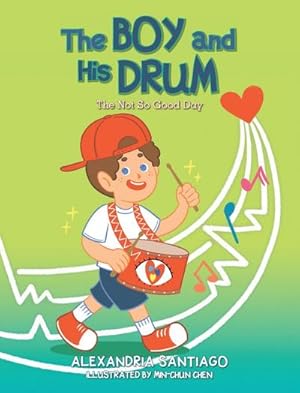 Image du vendeur pour The Boy and His Drum : The Not So Good Day mis en vente par AHA-BUCH GmbH