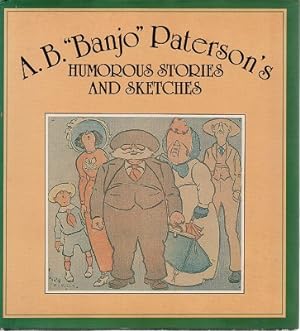 Bild des Verkufers fr A.B. Banjo Paterson's Humorous Stories And Sketches zum Verkauf von Marlowes Books and Music