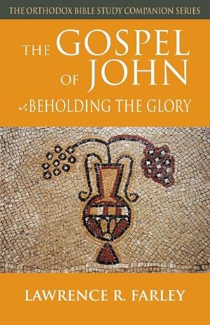 Seller image for The Gospel of John : Beholding the Glory for sale by AHA-BUCH GmbH