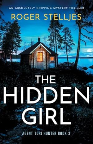 Seller image for The Hidden Girl : An absolutely gripping mystery thriller for sale by AHA-BUCH GmbH