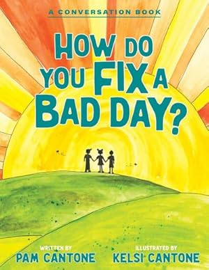Imagen del vendedor de How Do You Fix a Bad Day? : A Conversation Book a la venta por AHA-BUCH GmbH