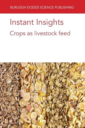 Imagen del vendedor de Instant Insights : Crops as livestock feed a la venta por AHA-BUCH GmbH
