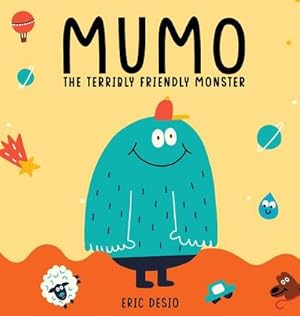 Bild des Verkufers fr Mumo - The Terribly Friendly Monster zum Verkauf von AHA-BUCH GmbH