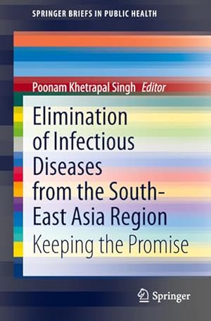 Seller image for Elimination of Infectious Diseases from the South-East Asia Region : Keeping the Promise for sale by AHA-BUCH GmbH