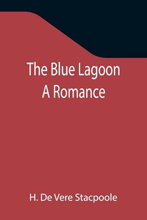 Seller image for The Blue Lagoon : A Romance for sale by AHA-BUCH GmbH