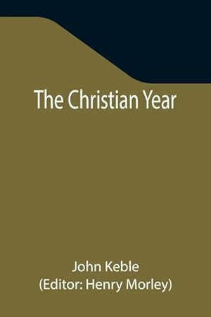 Immagine del venditore per The Christian Year venduto da AHA-BUCH GmbH