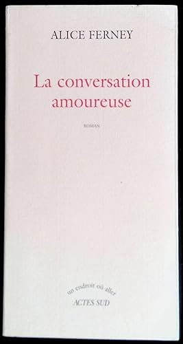 Immagine del venditore per La conversation amoureuse venduto da LibrairieLaLettre2