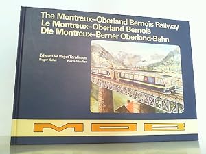 Seller image for The Montreux-Oberland Bernois Railway. Le Montreux-Oberland Bernois. Die Montreux-Berner Oberland-Bahn. for sale by Antiquariat Ehbrecht - Preis inkl. MwSt.